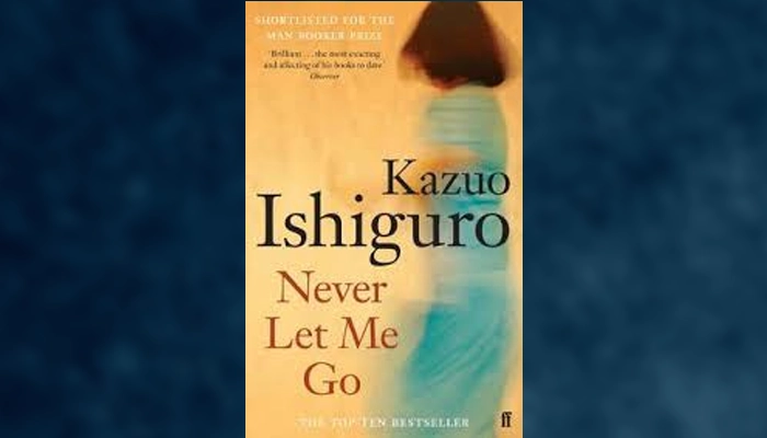 Never Let Me Go by Kazuo Ishiguro