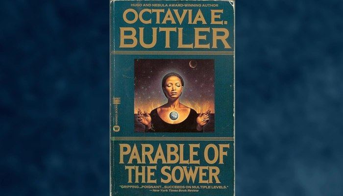 Parable of the Sower by Octavia Butler